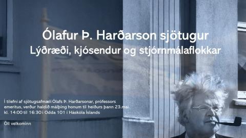 Málþing til heiðurs Ólafs Þ. Harðarsonar